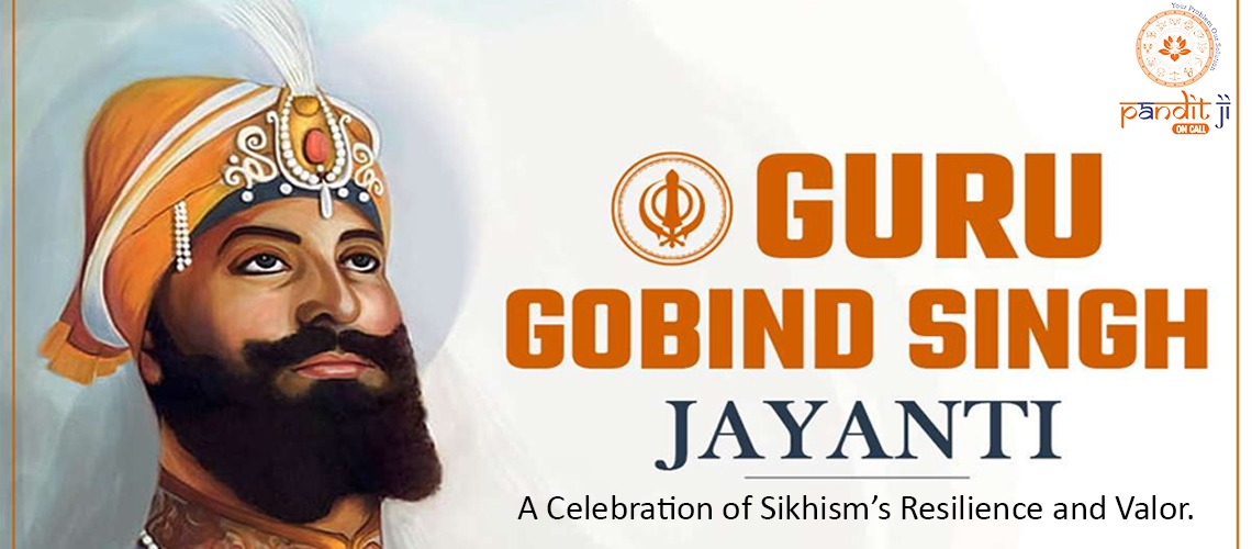 Guru Gobind Singh's Birthday 2024: A Celebration of Sikhism's Resilience and Valor